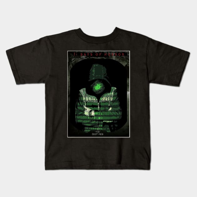 31 Days of Horror Series 4 - The Deep Web Kids T-Shirt by Invasion of the Remake